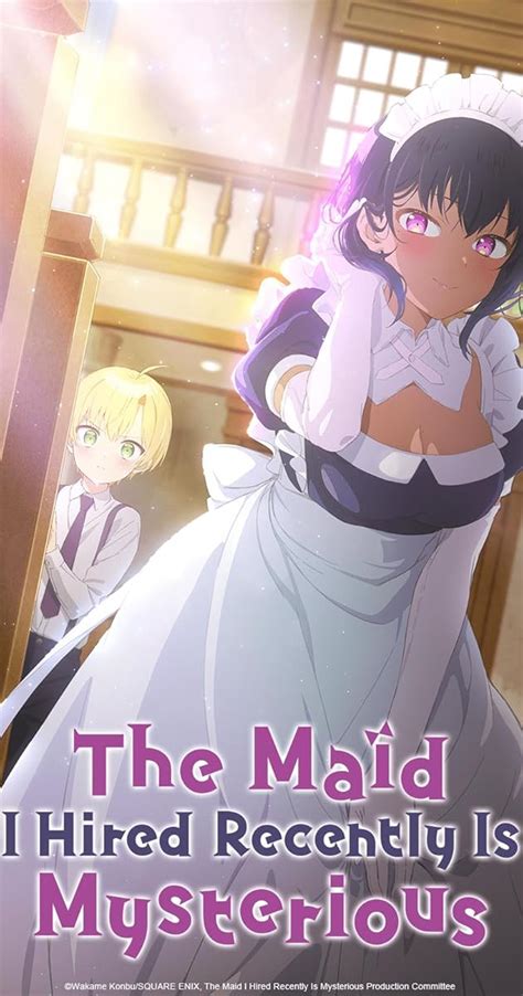 The Maid I Hired Recently Is Mysterious Season 1 .